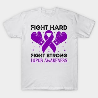 Fight Hard Fight Strong Lupus Awareness T-Shirt